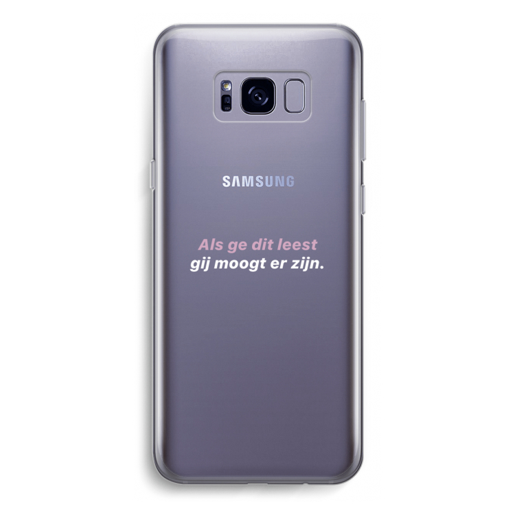 gij moogt er zijn: Samsung Galaxy S8 Transparant Hoesje