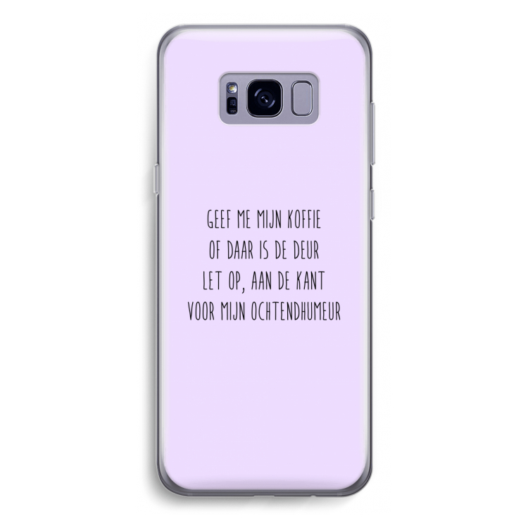 Ochtendhumeur: Samsung Galaxy S8 Transparant Hoesje