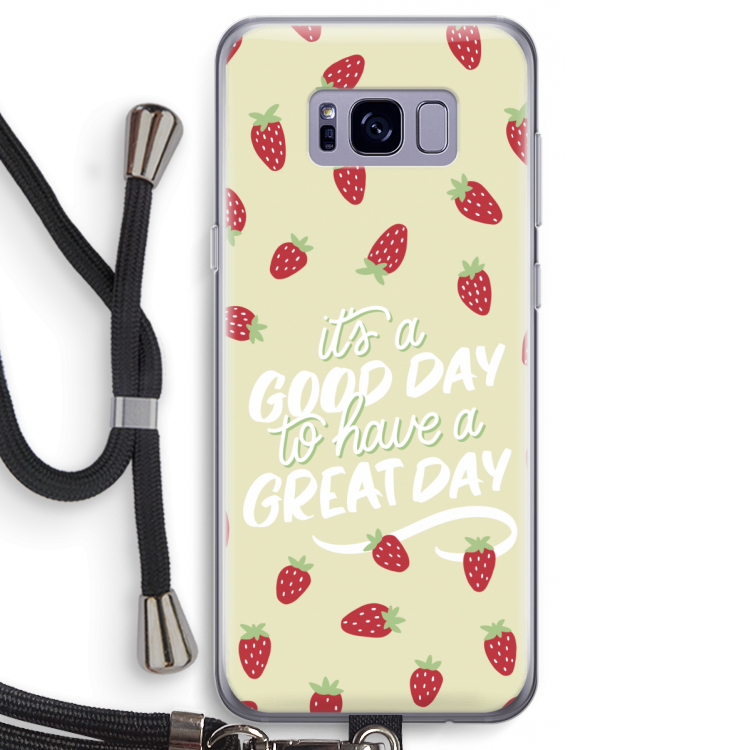 Don't forget to have a great day: Samsung Galaxy S8 Transparant Hoesje met koord