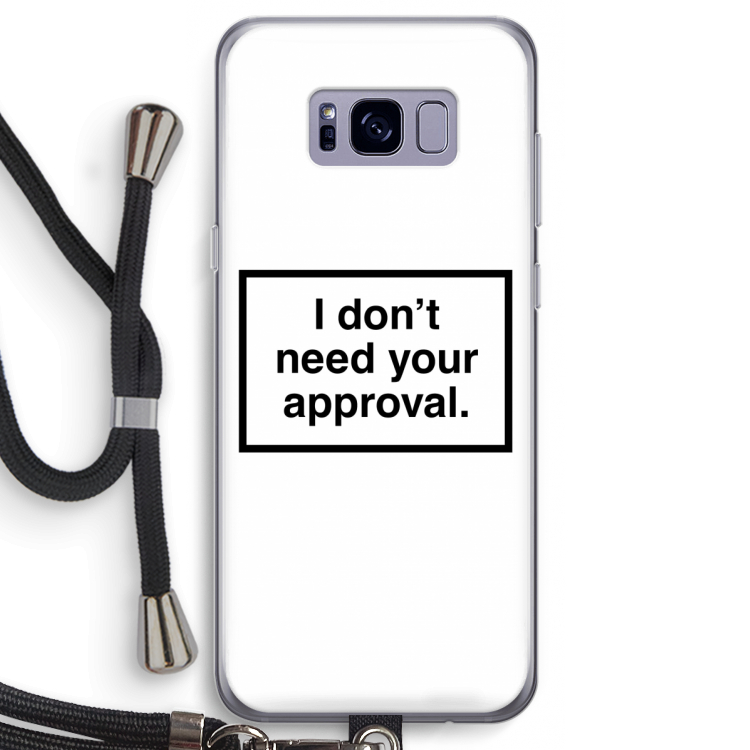 Don't need approval: Samsung Galaxy S8 Transparant Hoesje met koord