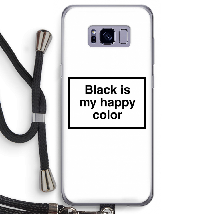 Black is my happy color: Samsung Galaxy S8 Transparant Hoesje met koord