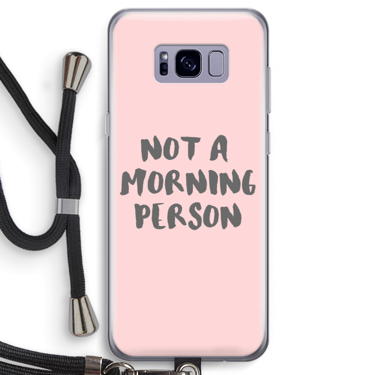Morning person: Samsung Galaxy S8 Transparant Hoesje met koord