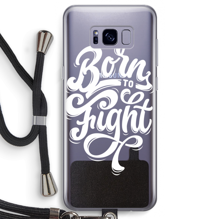 Born to Fight: Samsung Galaxy S8 Transparant Hoesje met koord