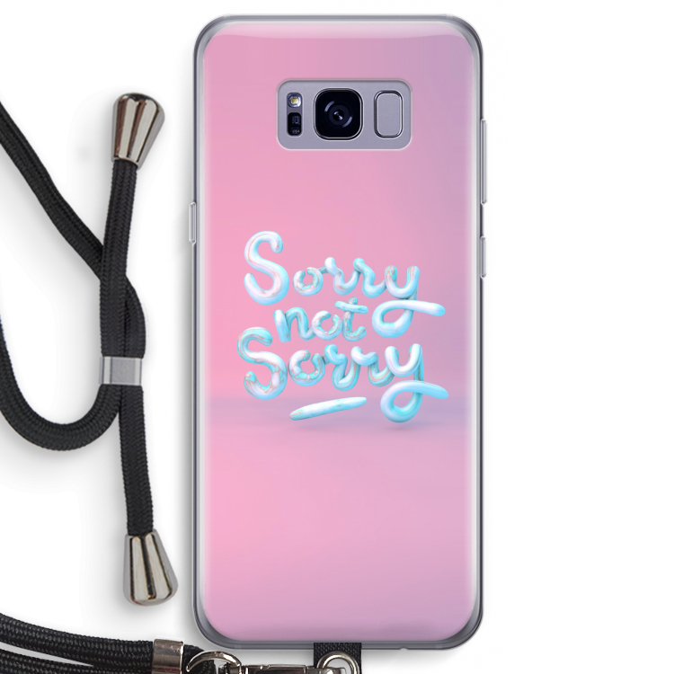 Sorry not sorry: Samsung Galaxy S8 Transparant Hoesje met koord