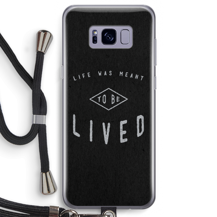 To be lived: Samsung Galaxy S8 Transparant Hoesje met koord