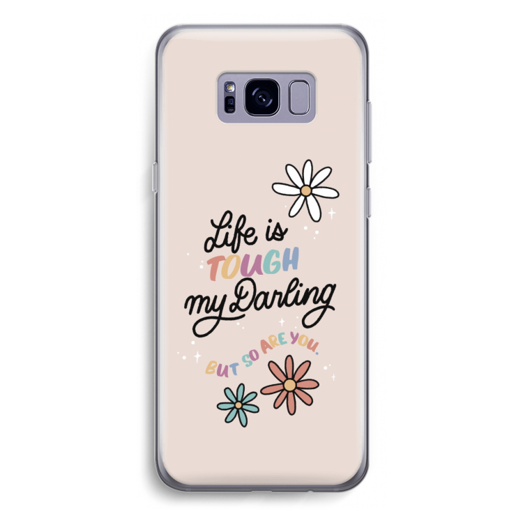 Tough Life: Samsung Galaxy S8 Transparant Hoesje
