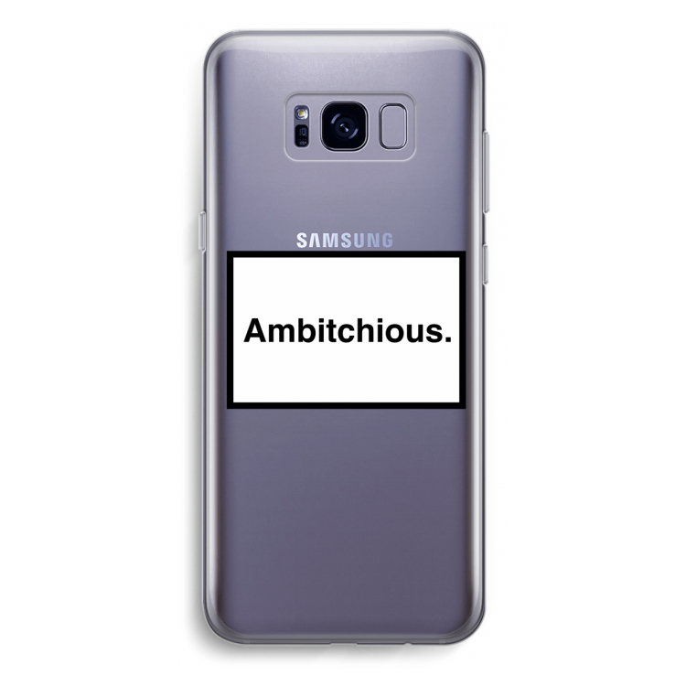 Ambitchious: Samsung Galaxy S8 Plus Transparant Hoesje