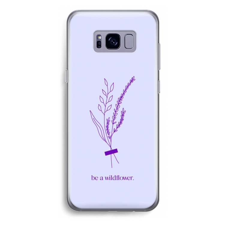 Be a wildflower: Samsung Galaxy S8 Plus Transparant Hoesje