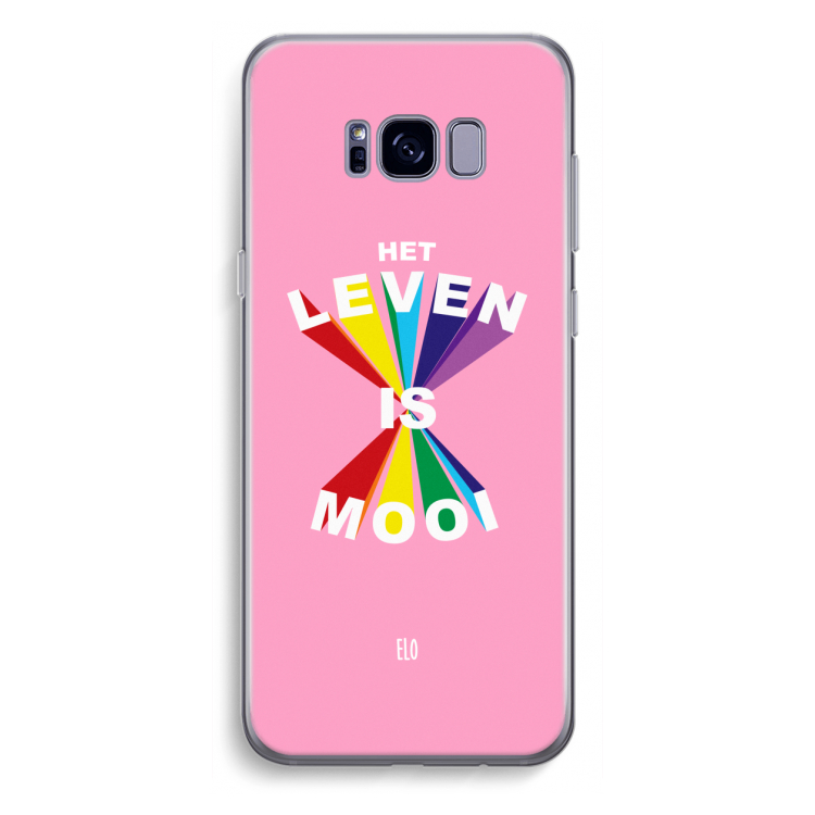 Het Leven Is Mooi: Samsung Galaxy S8 Plus Transparant Hoesje