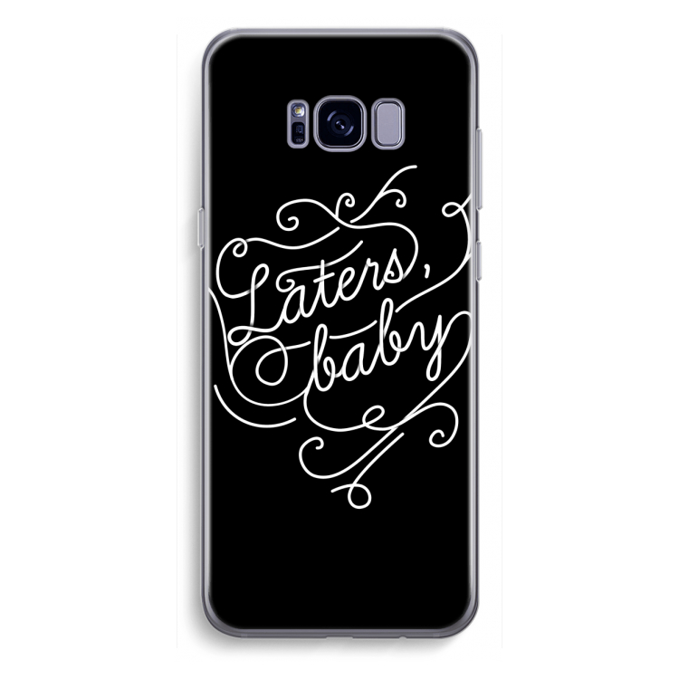 Laters, baby: Samsung Galaxy S8 Plus Transparant Hoesje