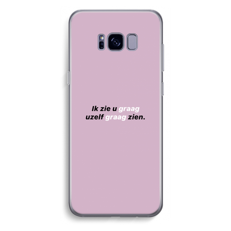 uzelf graag zien: Samsung Galaxy S8 Plus Transparant Hoesje