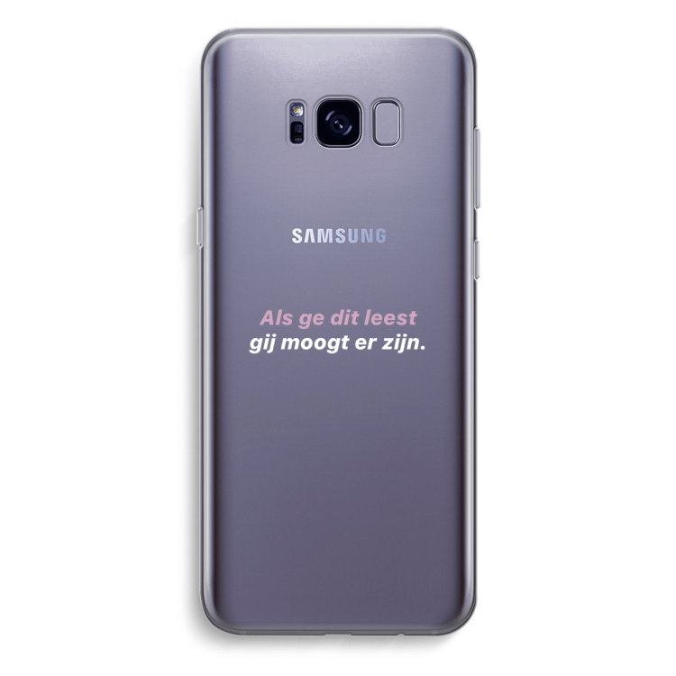gij moogt er zijn: Samsung Galaxy S8 Plus Transparant Hoesje