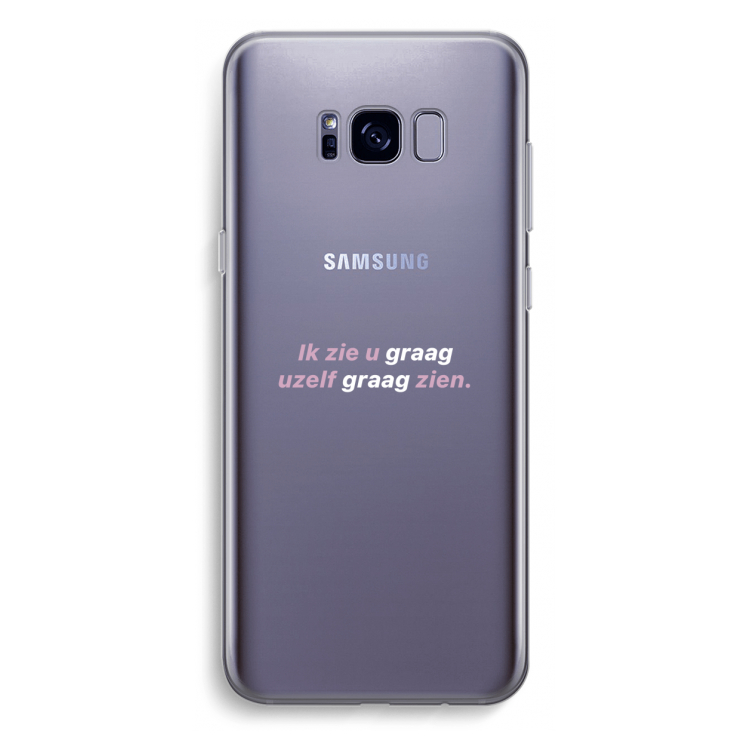 uzelf graag zien: Samsung Galaxy S8 Plus Transparant Hoesje