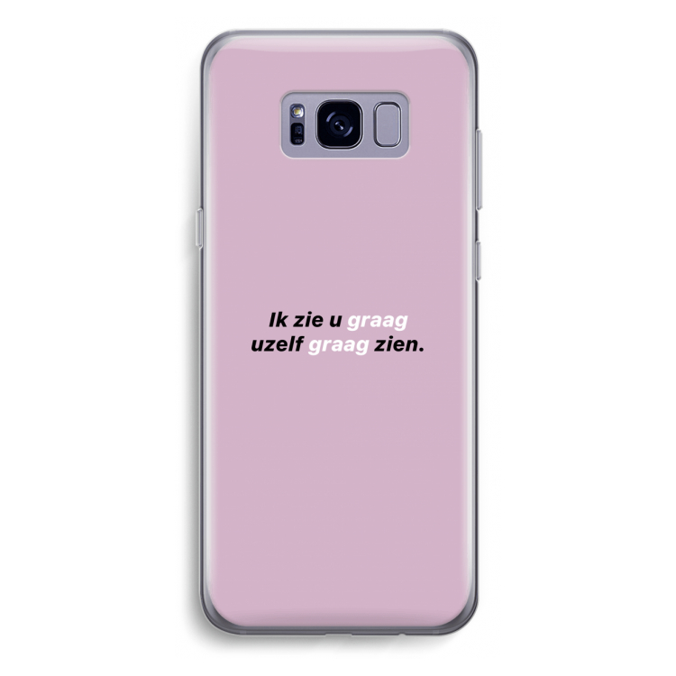 uzelf graag zien: Samsung Galaxy S8 Plus Transparant Hoesje