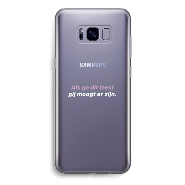 gij moogt er zijn: Samsung Galaxy S8 Plus Transparant Hoesje