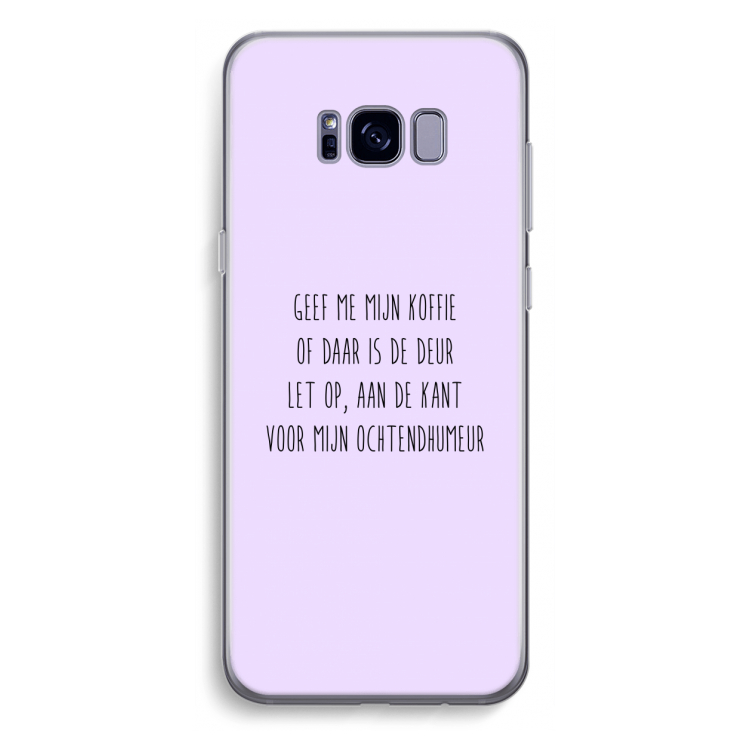 Ochtendhumeur: Samsung Galaxy S8 Plus Transparant Hoesje