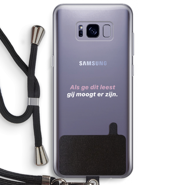 gij moogt er zijn: Samsung Galaxy S8 Plus Transparant Hoesje met koord