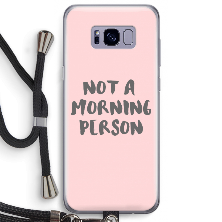 Morning person: Samsung Galaxy S8 Plus Transparant Hoesje met koord