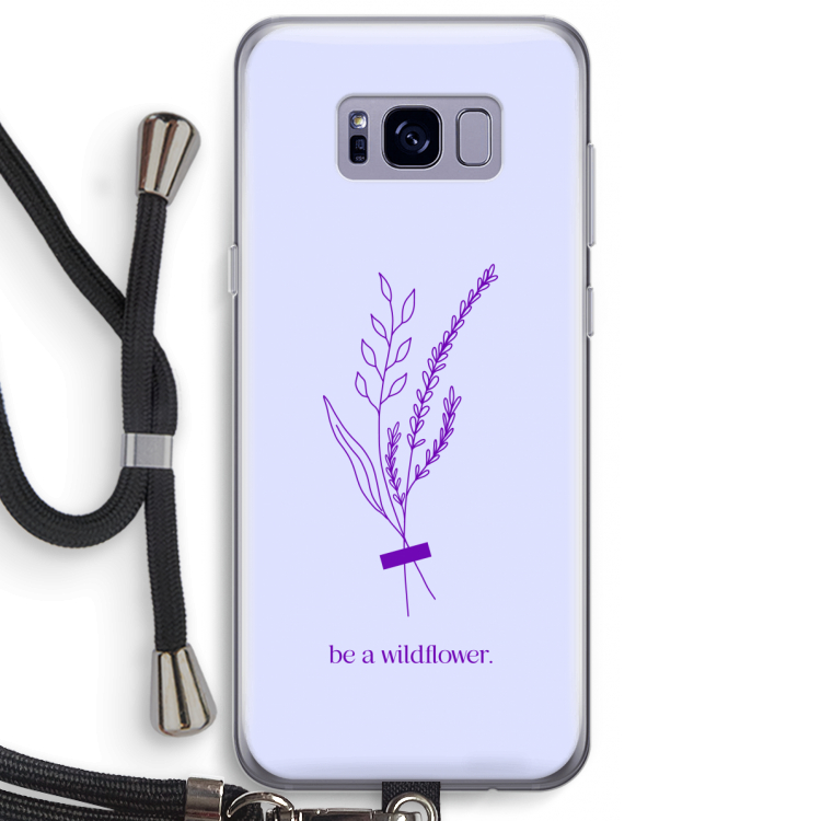 Be a wildflower: Samsung Galaxy S8 Plus Transparant Hoesje met koord