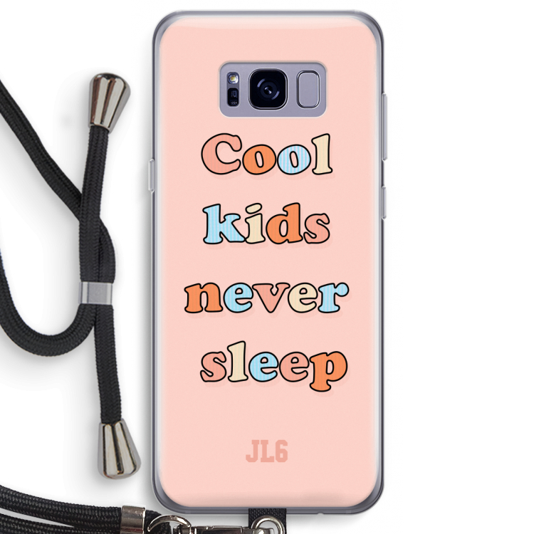 Cool Kids Never Sleep: Samsung Galaxy S8 Plus Transparant Hoesje met koord