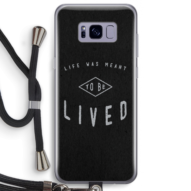 To be lived: Samsung Galaxy S8 Plus Transparant Hoesje met koord