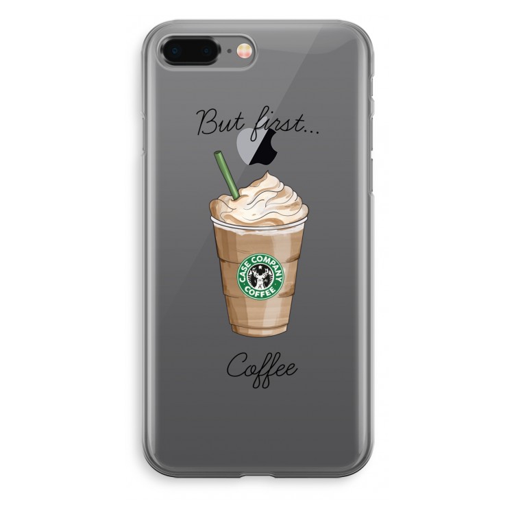 But first coffee: iPhone 8 Plus Transparant Hoesje