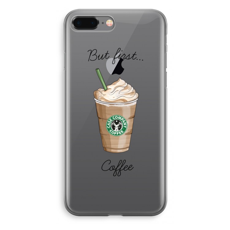 But first coffee: iPhone 8 Plus Transparant Hoesje
