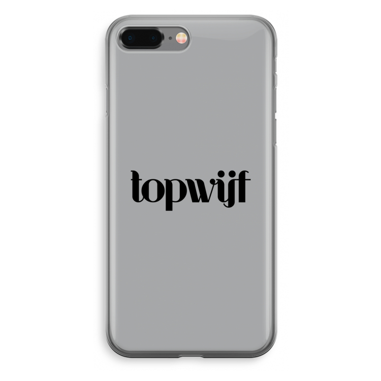 Topwijf Grijs Zwart: iPhone 8 Plus Transparant Hoesje