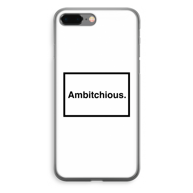 Ambitchious: iPhone 8 Plus Transparant Hoesje
