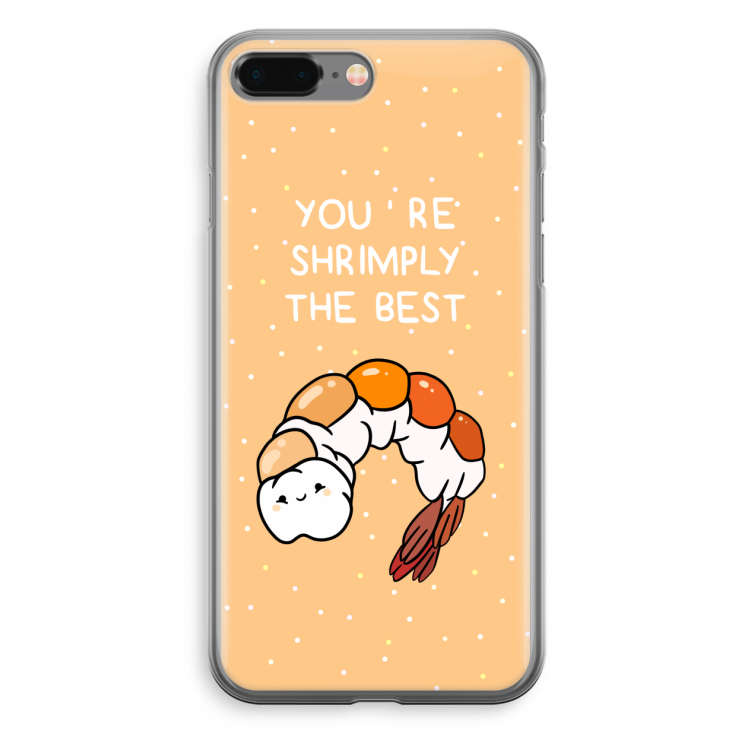 You're Shrimply The Best: iPhone 8 Plus Transparant Hoesje