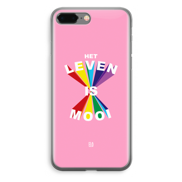 Het Leven Is Mooi: iPhone 8 Plus Transparant Hoesje