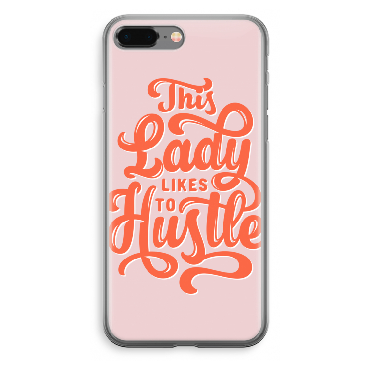 Hustle Lady: iPhone 8 Plus Transparant Hoesje