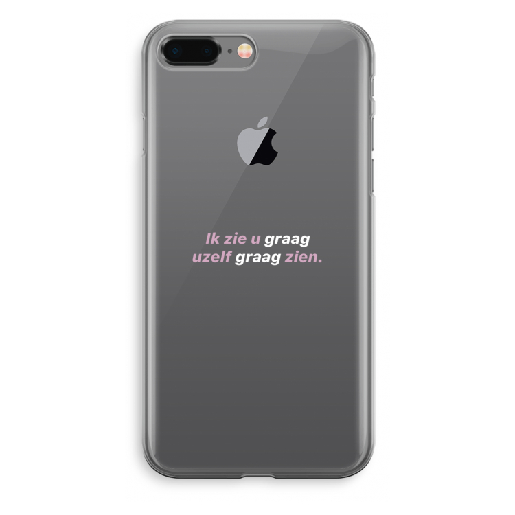 uzelf graag zien: iPhone 8 Plus Transparant Hoesje