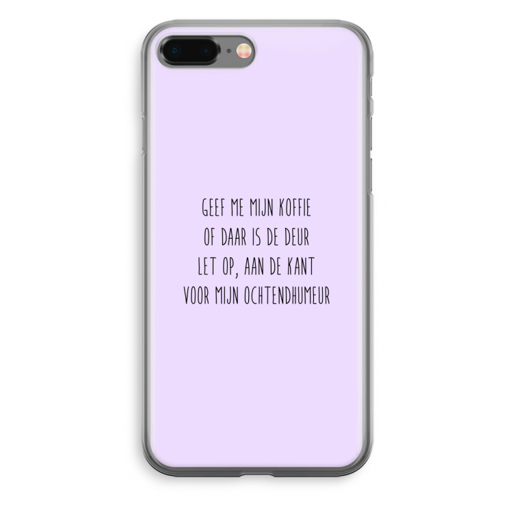 Ochtendhumeur: iPhone 8 Plus Transparant Hoesje