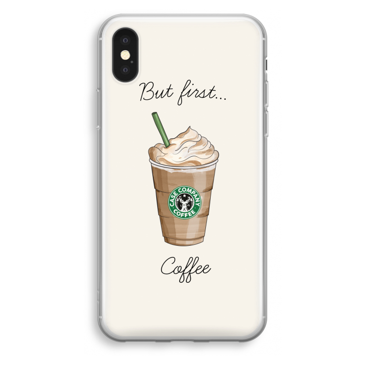 But first coffee: iPhone X Transparant Hoesje