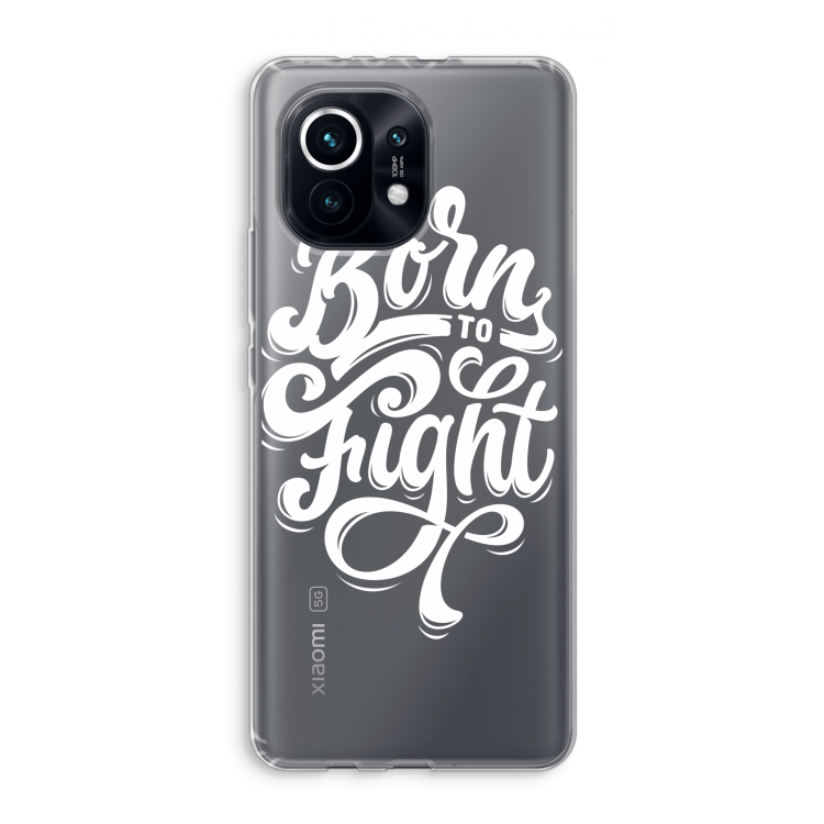 Born to Fight: Xiaomi Mi 11 Transparant Hoesje