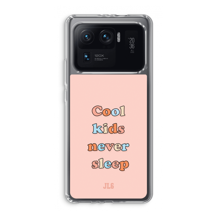 Cool Kids Never Sleep: Xiaomi Mi 11 Ultra Transparant Hoesje