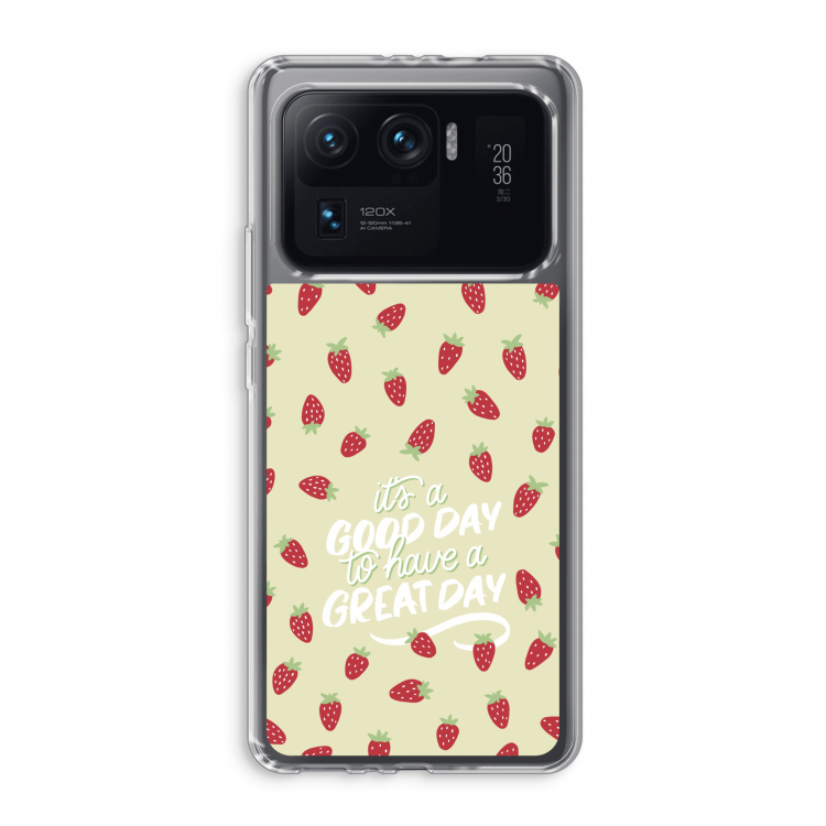 Don't forget to have a great day: Xiaomi Mi 11 Ultra Transparant Hoesje