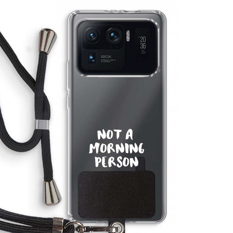 Morning person: Xiaomi Mi 11 Ultra Transparant Hoesje met koord