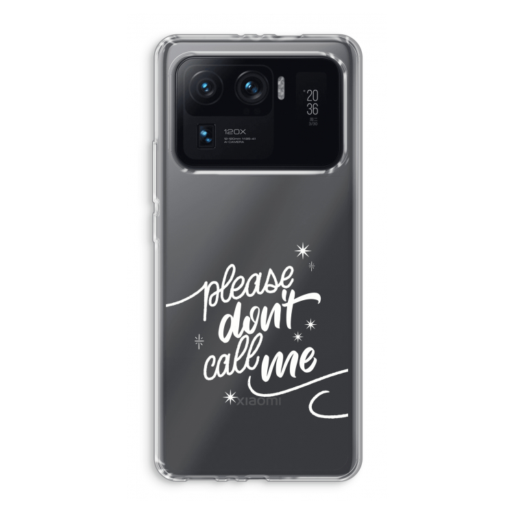 Don't call: Xiaomi Mi 11 Ultra Transparant Hoesje