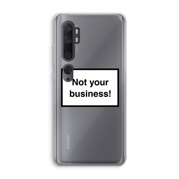 Not your business: Xiaomi Mi Note 10 Pro Transparant Hoesje