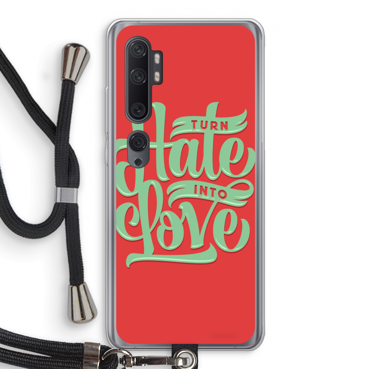 Turn hate into love: Xiaomi Mi Note 10 Pro Transparant Hoesje met koord
