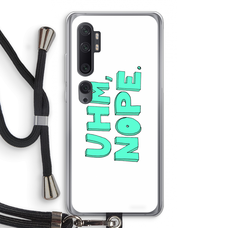 UHM, NOPE.: Xiaomi Mi Note 10 Pro Transparant Hoesje met koord