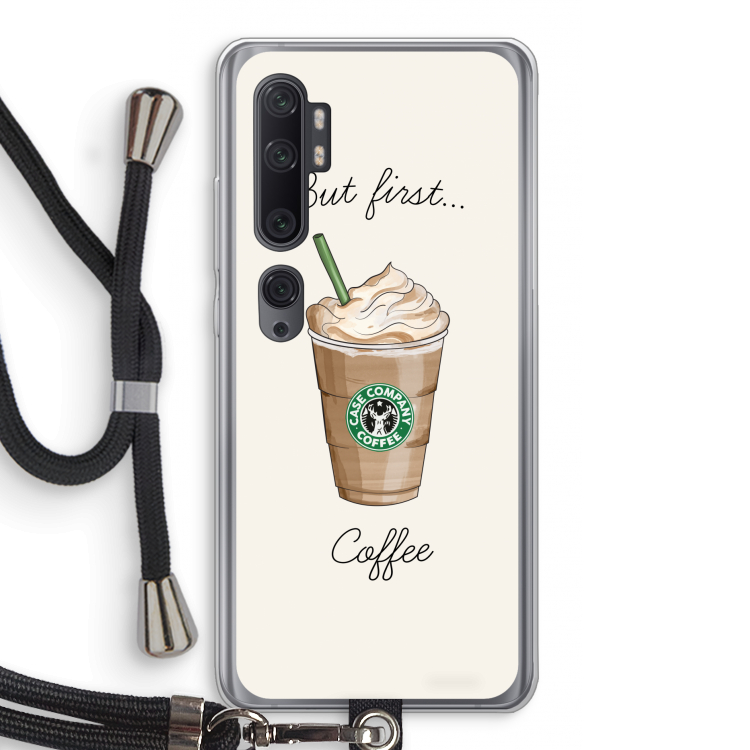 But first coffee: Xiaomi Mi Note 10 Pro Transparant Hoesje met koord