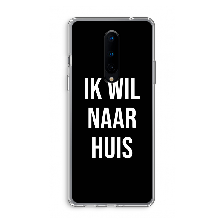 Ik wil naar huis - Zwart: OnePlus 8 Transparant Hoesje