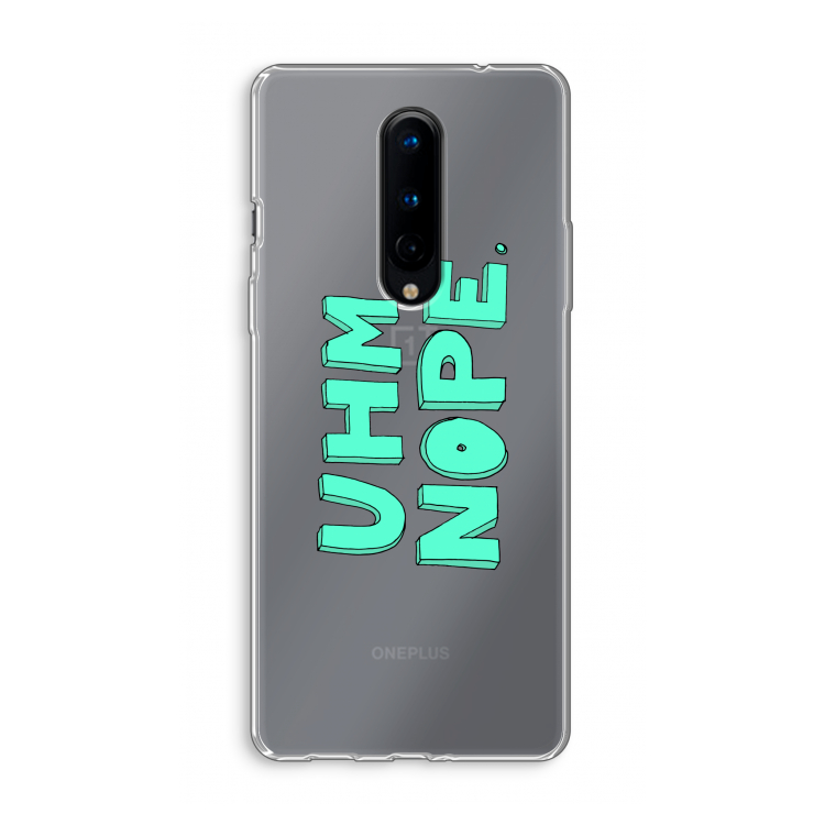 UHM, NOPE.: OnePlus 8 Transparant Hoesje