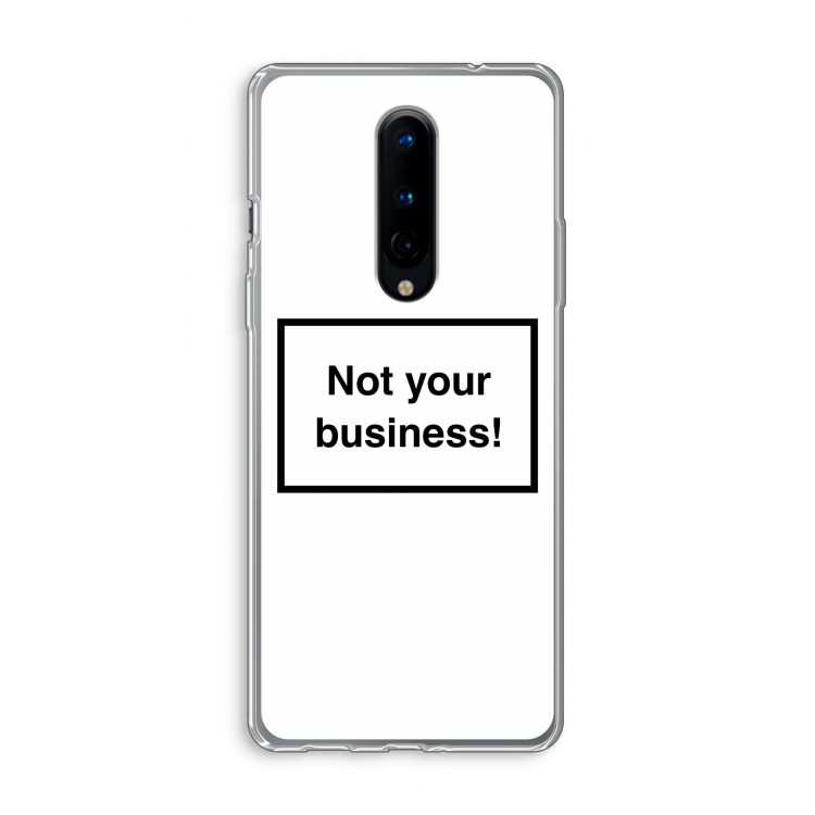 Not your business: OnePlus 8 Transparant Hoesje