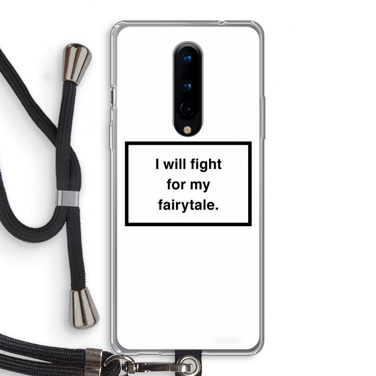 Fight for my fairytale: OnePlus 8 Transparant Hoesje met koord