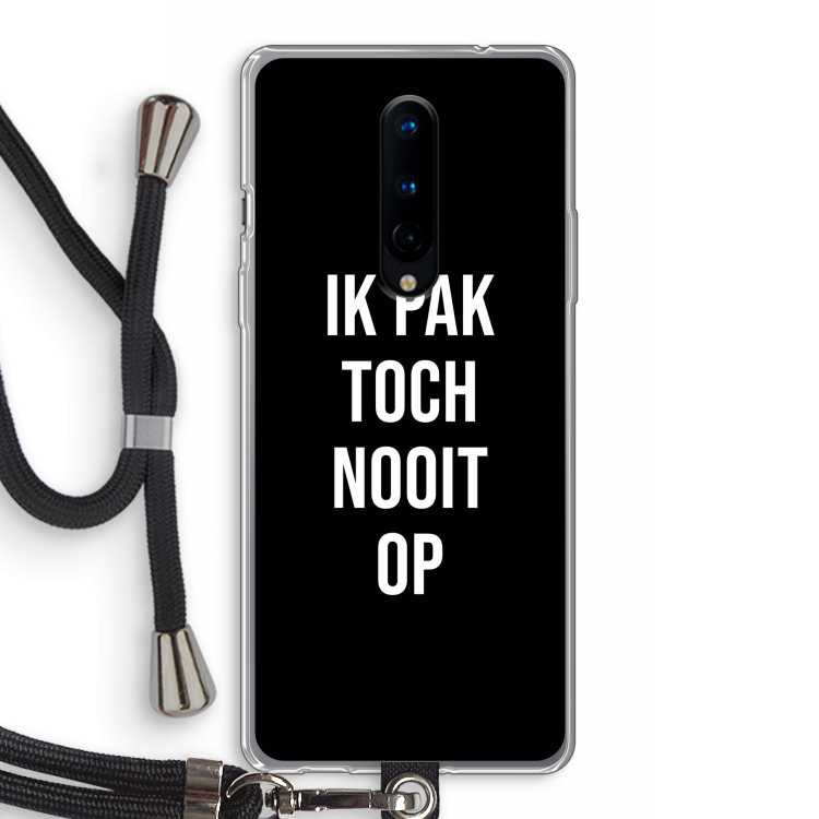 Ik pak nooit op - Zwart: OnePlus 8 Transparant Hoesje met koord