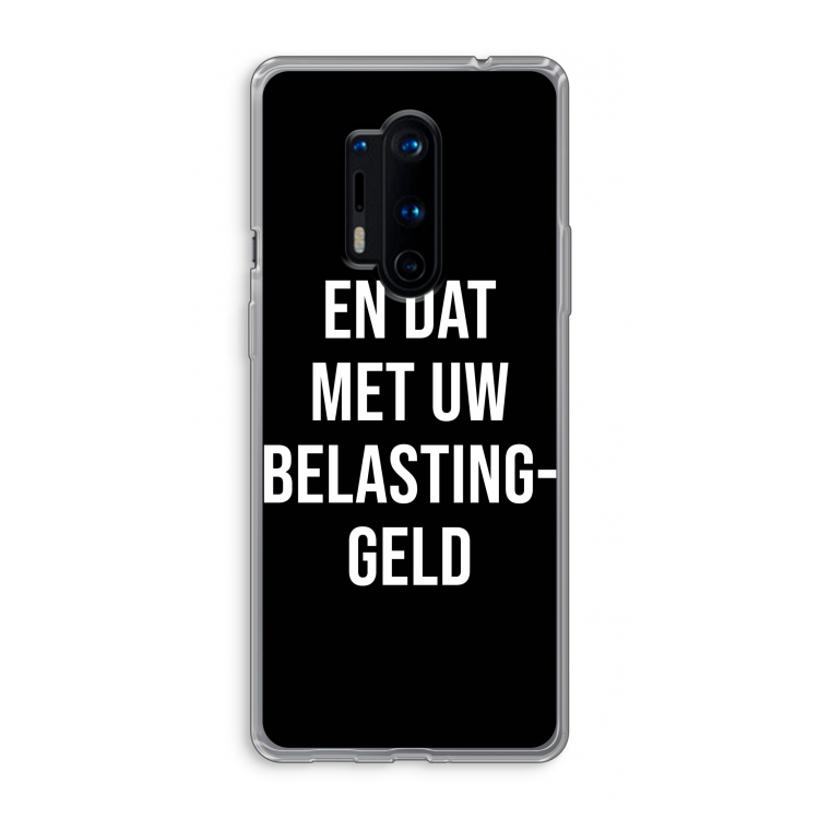 Belastinggeld - Zwart: OnePlus 8 Pro Transparant Hoesje